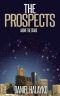 [The Prospects 01] • The Prospects (Short Story) · Above the Stars